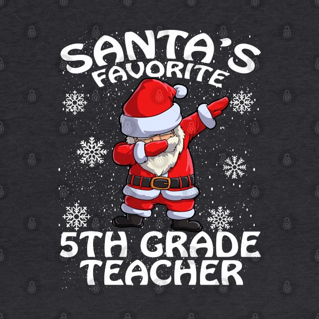 Santas Favorite 5Th Grade Teacher Christmas by intelus